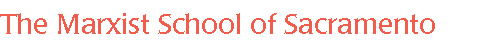 The Marxist School of Sacramento
